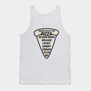 A Slice of Pizza With Funny Quote For National Pizza Day 2023 Lovers Tank Top